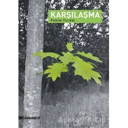 Karşılaşma - Fehim Yurdal - İnsancıl Yayınları