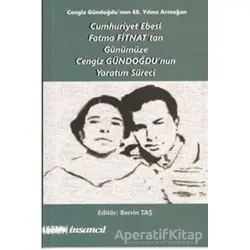 Cumhuriyet Ebesi Fatma Fitnattan Günümüze Cengiz Gündoğdunun Yaratım Süreci