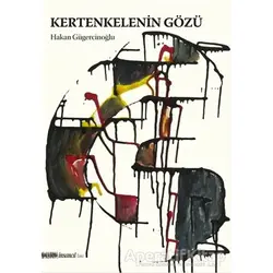 Kertenkelenin Gözü - Hakan Gügercinoğlu - İnsancıl Yayınları