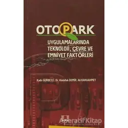 Otopark Uygulamalarında Teknoloji, Çevre ve Emniyet Faktörleri - Abdullah Demir - İlke Yayıncılık
