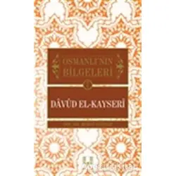 Osmanlının Bilgeleri 7: Davud El-Kayseri - Murat Serdar - İlke Yayıncılık
