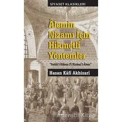 Alemin Nizamı İçin Hikmetli Yöntemler - Hasan Kafi Akhisari - İlke Yayıncılık