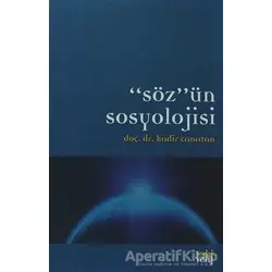 Sözün Sosyolojisi - Kadir Canatan - Eski Yeni Yayınları