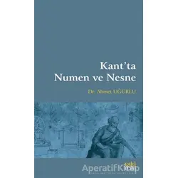 Kant’ta Numen ve Nesne - Ahmet Uğurlu - Eski Yeni Yayınları