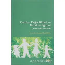 Çocukta Değer Bilinci ve Karakter Eğitimi - Osman Mutluel - Eski Yeni Yayınları