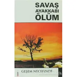 Savaş Ayakkabı Ölüm - Geşem Necefzade - Bengü Yayınları