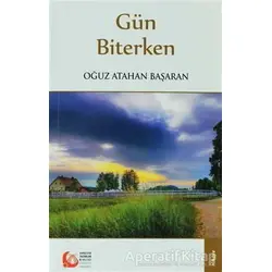 Gün Biterken - Oğuz Atahan Başaran - Bengü Yayınları