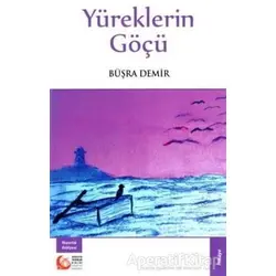 Yüreklerin Göçü - Büşra Demir - Bengü Yayınları