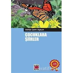 Çocuklara Şiirler - Vehbi Cem Aşkun - Elips Kitap