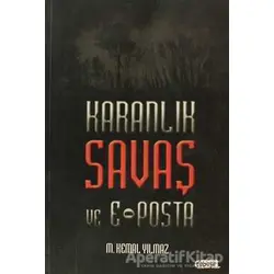 Karanlık Savaş ve E-Posta - M. Kemal Yılmaz - Tebeşir Yayınları