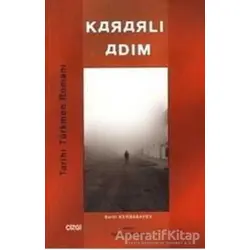 Kararlı Adım - Berdi Kerbabayev - Çizgi Kitabevi Yayınları
