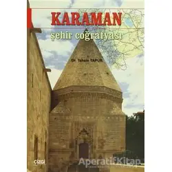 Karaman Şehir Coğrafyası - Tahsin Tapur - Çizgi Kitabevi Yayınları