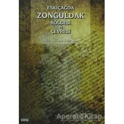 Eskiçağda Zonguldak Bölgesi ve Çevresi - Güngör Karauğuz - Çizgi Kitabevi Yayınları