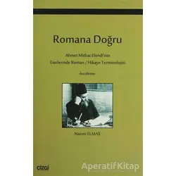 Romana Doğru - Nazım Elmas - Çizgi Kitabevi Yayınları