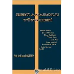 Eski Anadolu Türkçesi - Kazım Köktekin - Fenomen Yayıncılık