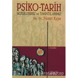 Psiko-Tarih Sezgilerimiz ve Takıntılarımız - Nusret Kaya - Abis Yayıncılık