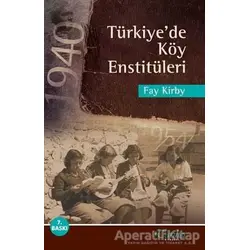 Türkiye’de Köy Enstitüleri - Fay Kirby - Tarihçi Kitabevi