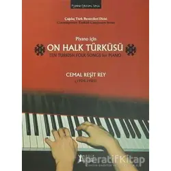 Piyano İçin On Halk Türküsü / Ten Turkish Folk Songs for Piano