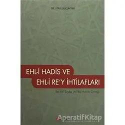 Ehl-i Hadis ve Ehl-i Re’y İhtilafları - Ataullah Şahyar - Akdem Yayınları