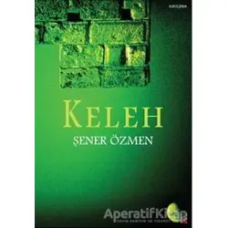 Keleh - Şener Özmen - Lis Basın Yayın
