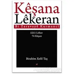 Keşana Lekeran - Birahim Xelil Taş - Lis Basın Yayın
