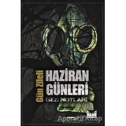 Haziran Günleri - Gezi Notları - Gün Zileli - Büyülüdağ Yayınları