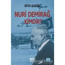 Nuri Demirağ Kimdir? - Ziya Şakir - Akıl Fikir Yayınları