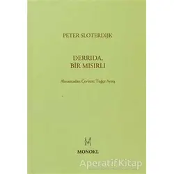 Derrida, Bir Mısırlı - Peter Sloterdijk - MonoKL