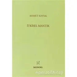 İtkisel Mantık - Ahmet Soysal - MonoKL