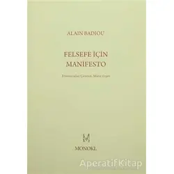 Felsefe İçin Manifesto - Alain Badiou - MonoKL