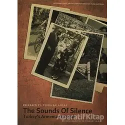 The Sounds of Silence - Sessizliğin Sesi: Türkiye Ermenileri Konuşuyor