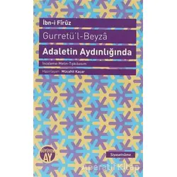 Gurretü’l - Beyza - Adaletin Aydınlığında - İbn-i Firuz - Büyüyen Ay Yayınları