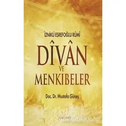 İznikli Eşrefoğlu Rumi Divan ve Menkıbeler - Mustafa Güneş - Hoşgörü Yayınları