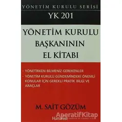 Yönetim Kurulu Başkanının El Kitabı - M. Sait Gözüm - Hümanist Kitap Yayıncılık