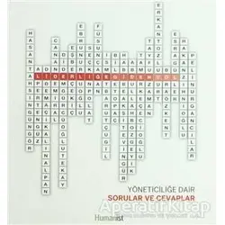 Yöneticiliğe Dair Sorular ve Cevaplar - Derleme - Hümanist Kitap Yayıncılık
