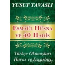 Esmaül Hüsna ve 40 Hadis (Kod: C37) - Yusuf Tavaslı - Tavaslı Yayınları