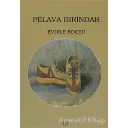 Pelava Bırindar - Evdile Koçer - Ar Yayınları