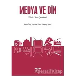Medya ve Din - Mete Çamdereli - Köprü Kitapları