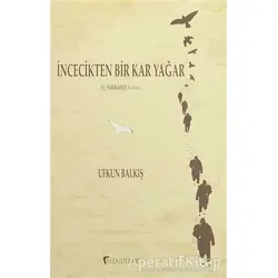 İncecikten Bir Kar Yağar - Ufkun Balkış - Mendirek Yayıncılık