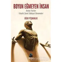 Boyun Eğmeyen İnsan - Uğur Pişmanlık - Mavi Kalem Yayınevi