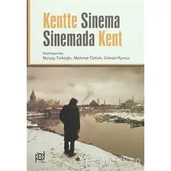 Kentte Sinema Sinemada Kent - Kolektif - Pales Yayıncılık