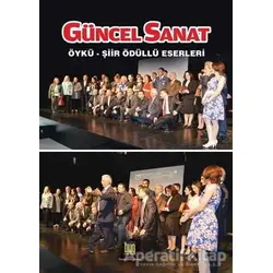 Güncel Sanat Öykü-Şiir Ödüllü Eserleri 1 - Kolektif - Baygenç Yayıncılık