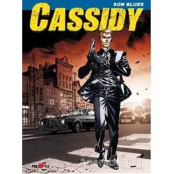 Cassidy Cilt 1: Son Blues - Pasquale Ruju - Presstij Kitap