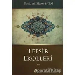Tefsir Ekolleri 1. Cilt - Ali Ekber Babai - el-Mustafa Yayınları