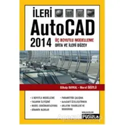 İleri AutoCAD 2014 - Gökalp Baykal - Pusula Yayıncılık