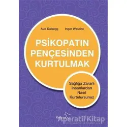 Psikopatın Pençesinden Kurtulmak - Aud Dalsegg - Paloma Yayınevi