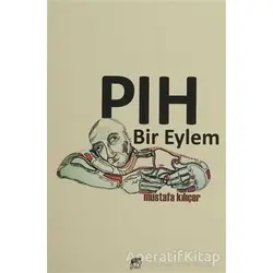 Pıh Bir Eylem - Mustafa Kılıçer - Gram Yayınları