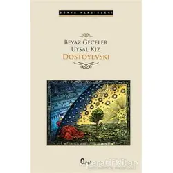 Beyaz Geceler - Uysal Kız - Fyodor Mihayloviç Dostoyevski - Araf Yayınları