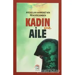 Ayetullah Hameneinin Penceresinden Kadın ve Aile - Kolektif - Tesnim Yayınları