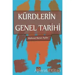 Kürdlerin Genel Tarihi - Mehmet Baran Aydın - Peri Yayınları